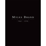 Myles Brand, NCAA President 1942-2009 - A Legacy of Leadership