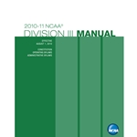 2010-2011 NCAA Division III Manual (Due Late Summer/Early Fall 2010)