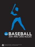 2011-2012 Baseball Rules (2 Year Publication) Due Dec 2010