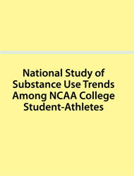 NCAA Study of Substance Use & Abuse Habits of College Students Athletes
