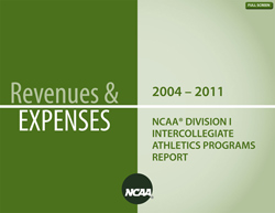 Revenues and Expenses   2004 – 2011 — NCAA Division I Intercollegiate Athletics Programs Report