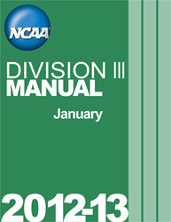 2012-2013 Division III Manual (Due Late Summer/Early Fall 2012)