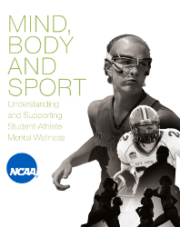 Mind, Body and Sport - Understanding and Supporting Student-Athlete Mental Wellness