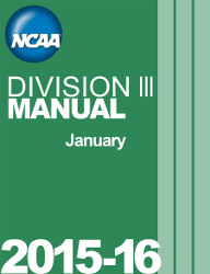 2015-2016 NCAA Division III Manual - JANUARY VERSION - Published February 2016