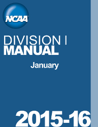 2015-2016 NCAA Division I Manual - JANUARY VERSION