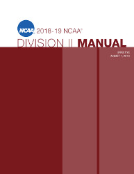 2018-2019 NCAA Division II Manual - AUGUST VERSION - Available August 2018
