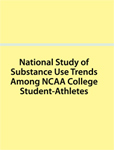 NCAA Study of Substance Use & Abuse Habits of College Students Athletes